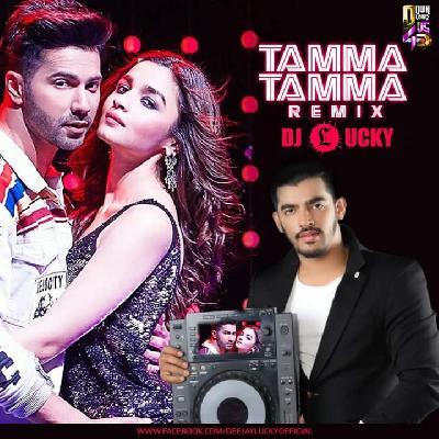 Tamma Tamma (Remix) - DJ Lucky